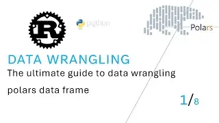 The Ultimate Guide to Data Wrangling with Python | Rust Polars Data Frame