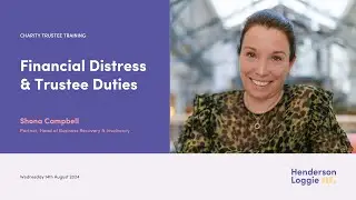 Financial Distress and Trustee Duties - Charity Trustee Training