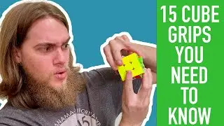 Cube Grips You’ve Probably Never Learned