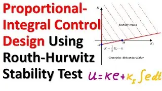 Proportional-Integral Control Design Using Routh-Hurwitz Stability Test - Control Engineering