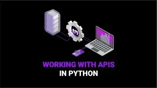 Working With APIs in Python