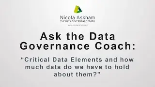 Critical Data Elements and how much data do we have to hold about them?