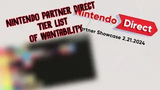 Nintendo Partner Direct Tier List of Wantability