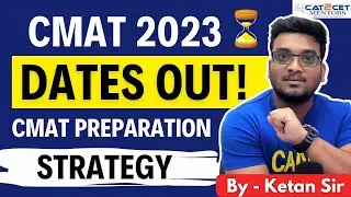 CMAT BIG News | CMAT 2023 Exam Date Out | Its Official Now | CMAT Preparation Strategy