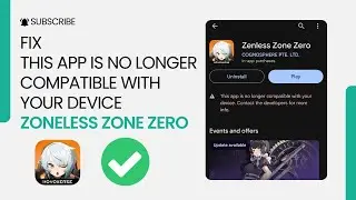 How To Fix App Not Compatible Zenless Zone Zero (2024) | ZZZ Mobile