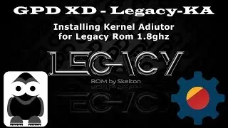 GPD XD - Novice Guide to Legacy Rom 1.8GHz