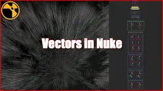 Vectors in Nuke | Nuke Guide | #nuke #compositing #cg #vfx