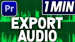 How To Export Audio Only Adobe Premiere Pro (MP3, WAV, AAC) | Tutorial