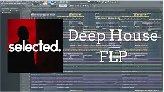 Selected Style Deep House FLP (Elderbrook, Yuma, AVAION Style)