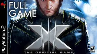 X Men The Official Game - Full PS2 Gameplay Walkthrough | FULL GAME (PS2 Longplay)