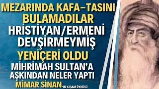 Mimar Sinan Kimdir? Türk mimarlık tarihinin en büyük ismi Mimar Sinanın Hayatı