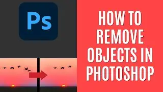 How to Remove Objects in Photoshop 2024 [Quick Guide]