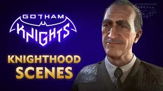 Gotham Knights - All Knighthood Cutscenes