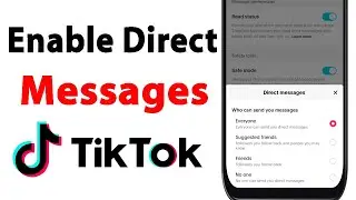 How to Turn ON Direct Messages on Tiktok | How to Enable Direct Messages on Tiktok