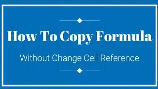 How to copy formula without change cell reference