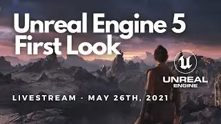 Unreal Engine 5 - First Look