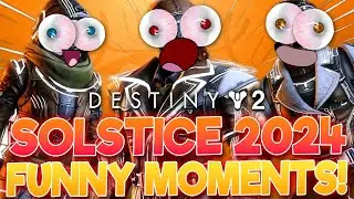 Destiny 2 Solstice 2024 Funny Moments! 🤣