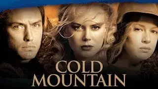 Cold Mountain | Official Trailer (HD) - Nicole Kidman, Jude Law, Renée Zellweger | MIRAMAX