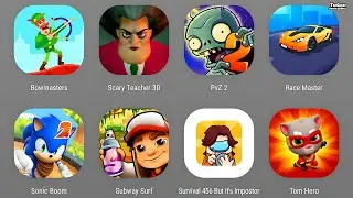 Bowmasters,Scary Teacher 3D,Plants VS Zombies 2,Race Master,Sonic Dash,Subway Surfers,456 Survival