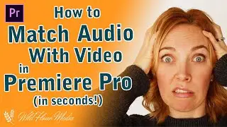 How to MATCH AUDIO WITH VIDEO in Premiere Pro