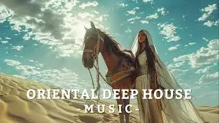 Oriental Deep House Music Mix - Cafe De Anatolia 2024 - Mystic Melodies