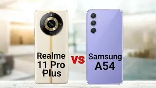 Realme 11 Pro Plus vs Samsung A54