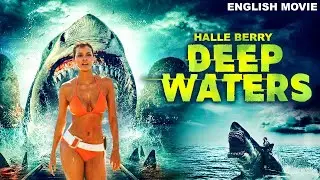 Halle Berry In DEEP WATERS - Hollywood English Movie | Superhit Action Thriller Full English Movie