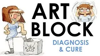 ART BLOCK - Why You Have It And How To Cure It