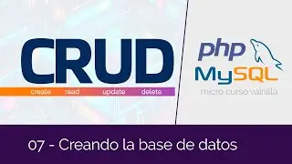 CRUD  con PHP y MySQL - 07 La base de datos (Diagrama y Script de creación)