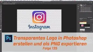 Transparentes Logo in Photoshop erstellen und als PNG exportieren # Folge 135