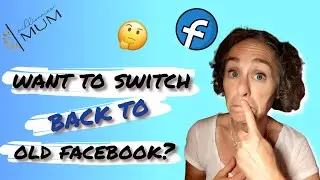 How To Change Facebook Layout Back To Normal 2020 (it's not terribly good news 🙄)