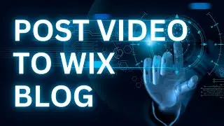 BizRise.io | How to Upload YouTube Video to Wix Website & Create Blog Post