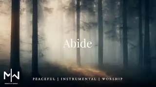 Soaking Worship Music // Abide