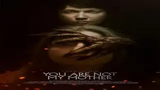 You Are Not My Mother Trailer 2022