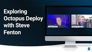 Exploring Octopus Deploy with Steve Fenton