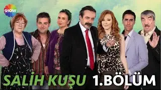 Salih Kuşu 1.Bölüm