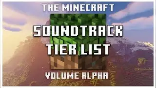 Ranking Minecrafts Soundtrack - Volume Alpha