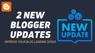 [BREAKING] Blogger just launched 2 New Updates to the platform