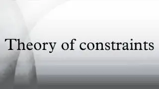 Theory of constraints