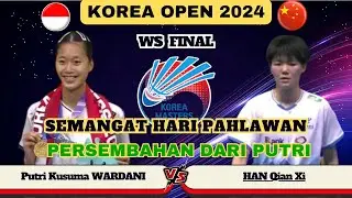 PAHLAWAN 10 NOVEMBER - Putri Kusuma WARDANI (INA) vs HAN Qian Xi (CHN) | Final Korea Masters 2024