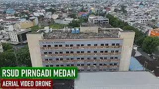 RUMAH  SAKIT  PIRNGADI  DRONE  VIDEO