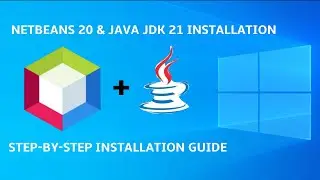 How to Download and Install Netbeans 20, Java Jdk 21 on Windows 10