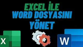 EXCELDE WORD OTOMASYONU | Excel İle Word Dosyasında İşlemler Gerçekleştirmek