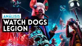 Análisis WATCH DOGS LEGION (PS4, PC, XONE) ¿La REVOLUCIÓN de UBISOFT?