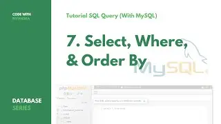 Select, Where, & Order By | Tutorial MySQL Pemula