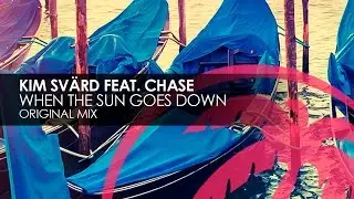 Kim Svärd featuring Chase - When The Sun Goes Down