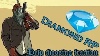 [Diamond RP]: Помощь с выбором фракции