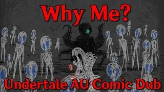 Why me - Undertale Au Comic Dub