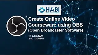 Create Online  Video Courseware using OBS (Open Broadcaster Software)