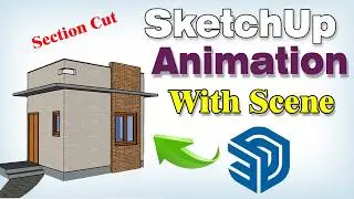 How to Animate Section by adding Scene in Sketchup | sketchup animation | sketchup tutorial |section